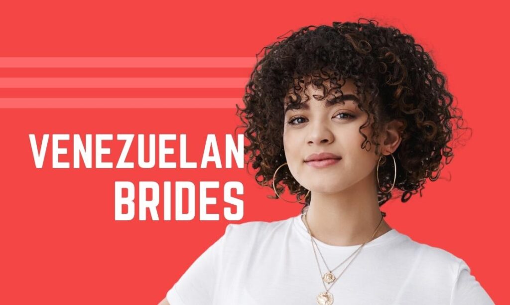 Venezuelan Mail Order Brides: How to Meet a Legit Venezuelan Bride Online